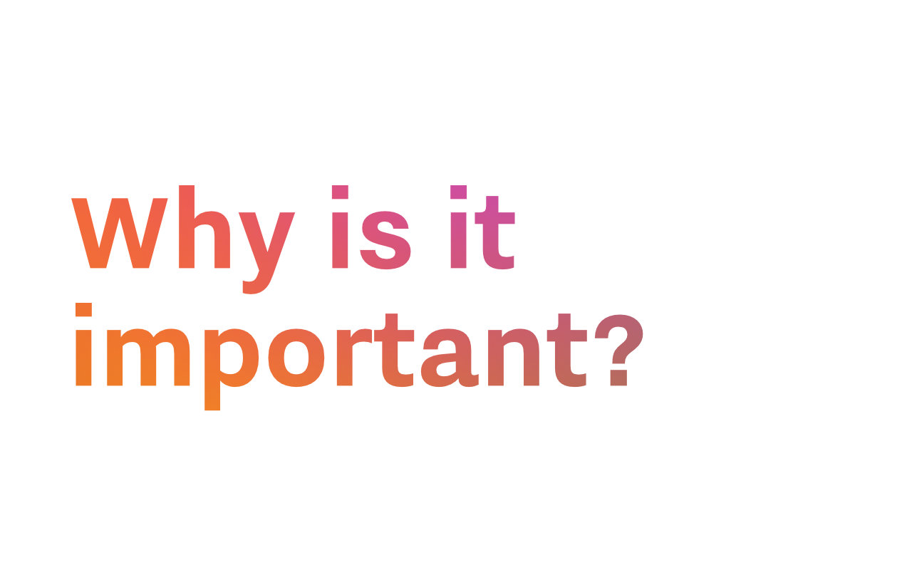 Text: Why is it important?